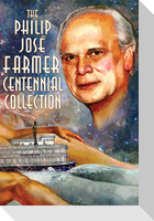 The Philip José Farmer Centennial Collection