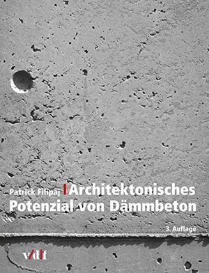 Filipaj, Patrick. Architektonisches Potenzial von Dämmbeton. Vdf Hochschulverlag AG, 2018.