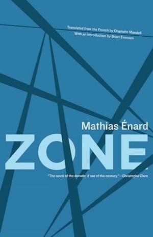 Énard, Mathias. Zone. Open Letter, 2010.
