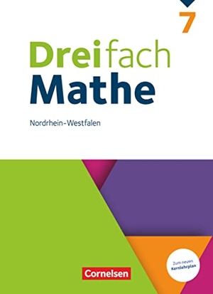 Bopp, André Christopher / Buchmann, Anja et al. Dreifach Mathe 7. Schuljahr. Nordrhein-Westfalen - Schülerbuch. Cornelsen Verlag GmbH, 2022.