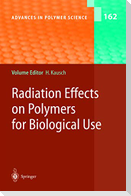 Radiation Effects on Polymers for Biological Use