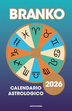 Branko. Calendario astrologico 2026. Mondadori, 2025.