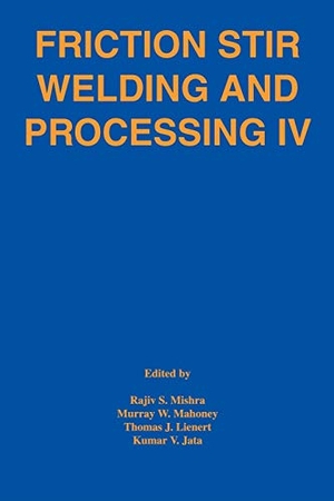 Mishra / Jata, Kumar et al. Friction Stir Welding and Processing IV. Wiley, 2007.