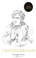 Chateaubriand : vie et oeuvre (auteur notamment de René, Atala, le Génie du christianisme ou encore les Mémoires d'outre-tombe)