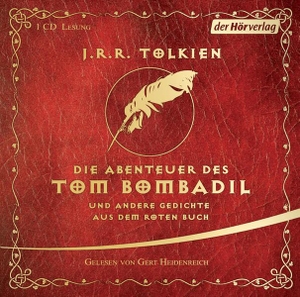 Tolkien, John Ronald Reuel. Die Abenteuer des Tom Bombadil - Und andere Gedichte aus dem roten Buch - Und andere Gedichte aus dem Roten Buch. Hoerverlag DHV Der, 2010.