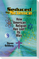 Seduced by Science
