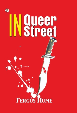 Hume, Fergus. In Queer Street. Repro India Limited, 2025.