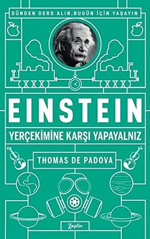 de Padova, Thomas. Einstein - Yer Cekimine Karsi Yapayalniz. Zeplin Kitap, 2020.