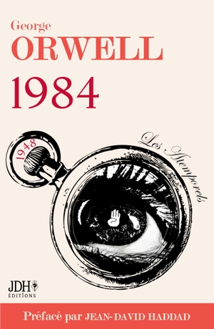 Orwell, George. 1984 - Le monument d'Orwell préfacé par Jean-David Haddad - Traduction 2021. JDH Éditions, 2021.