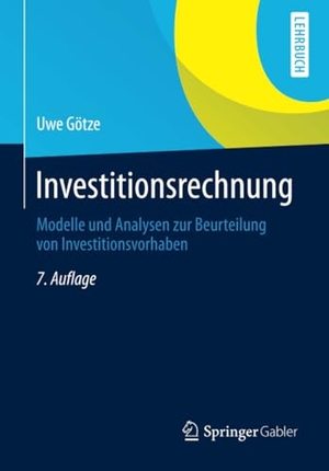 Götze, Uwe. Investitionsrechnung - Modelle und Analysen zur Beurteilung von Investitionsvorhaben. Springer Berlin Heidelberg, 2014.