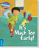 Cambridge Reading Adventures It's Much Too Early! Blue Band