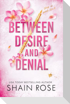 BETWEEN DESIRE AND DENIAL