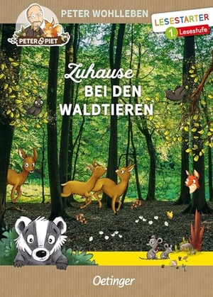 Wohlleben, Peter. Zuhause bei den Waldtieren - Lesestarter. 1. Lesestufe. Oetinger, 2022.
