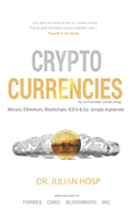 Cryptocurrencies simply explained - by Co-Founder Dr. Julian Hosp: Bitcoin, Ethereum, Blockchain, ICOs, Decentralization, Mining & Co