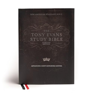 Evans, Tony / Holman Bible Publishers. NASB Tony Evans Study Bible, Jacketed Hardcover - Advancing God's Kingdom Agenda. B&H Publishing Group, 2023.