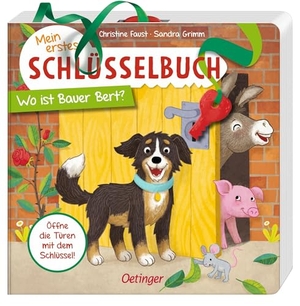 Grimm, Sandra. Mein erstes Schlüsselbuch. Wo ist Bauer Bert? - Spielbuch mit Schlüssel und Türklappen zum Öffnen für Kinder ab 2 Jahren. Oetinger, 2021.