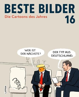 Haubner, Antje / Jana Legal et al (Hrsg.). Beste Bilder 16 - Die Cartoons des Jahres 2025 - Der satirische Jahresrückblick mit Karikaturen zu Politik, Gesellschaft und höherem Blödsinn. Lappan Verlag, 2025.