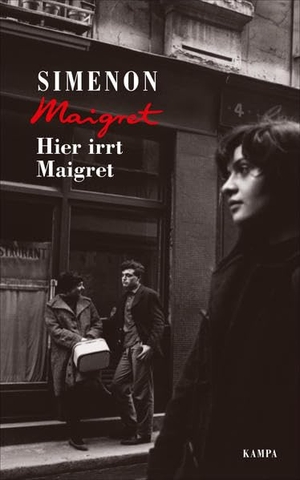 Simenon, Georges. Hier irrt Maigret. Kampa Verlag, 2021.