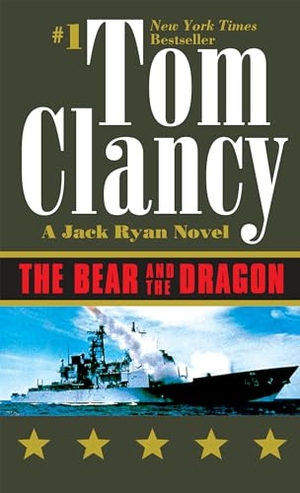 Clancy, Tom. The Bear and the Dragon. Penguin Publishing Group, 2001.