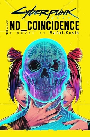 Kosik, Rafal. Cyberpunk 2077: No Coincidence. Little, Brown Book Group, 2023.