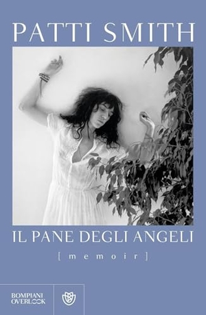 Smith, Patti. Il pane degli angeli. Bompiani, 2025.