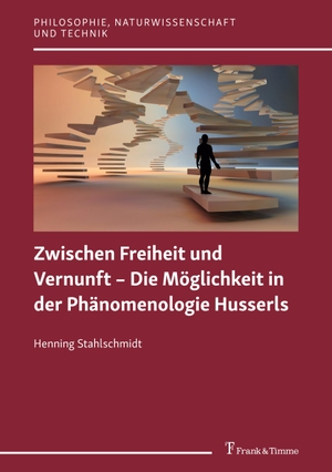 Stahlschmidt, Henning. Zwischen Freiheit und Vernunft - Die Möglichkeit in der Phänomenologie Husserls. Frank & Timme, 2021.