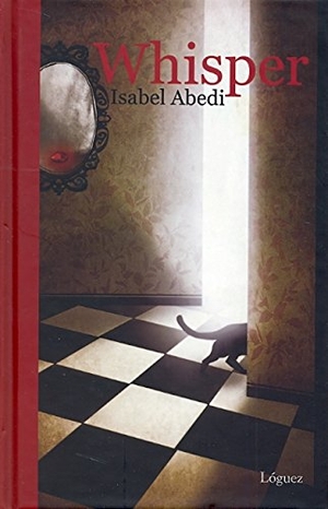 Abedi, Isabel. Whisper. Lóguez Ediciones, 2010.