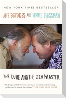 The Dude and the Zen Master