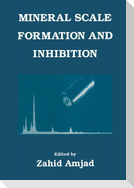 Mineral Scale Formation and Inhibition