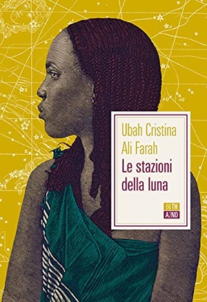 Ali Farah, Ubah Cristina. Le stazioni della luna. 66thand2nd, 2021.