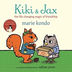 Kondo, Marie. Kiki and Jax - The Life-Changing Magic of Friendship. Pan Macmillan, 2019.