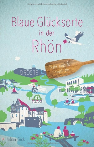 Gick, Julian. Blaue Glücksorte in der Rhön - Fahr raus & tauch ein. Droste Verlag, 2026.