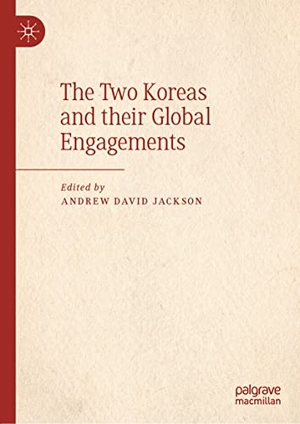 Jackson, Andrew David (Hrsg.). The Two Koreas and their Global Engagements. Springer International Publishing, 2022.
