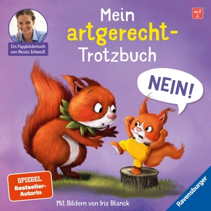 Schmidt, Nicola. Mein artgerecht-Trotzbuch: Nein!. Ravensburger Verlag, 2026.