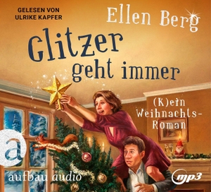 Berg, Ellen. Glitzer geht immer - (K)ein Weihnachts-Roman. Aufbau Audio, 2026.