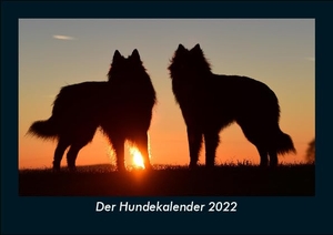 Tobias Becker. Der Hundekalender 2022 Fotokalender DIN A5 - Monatskalender mit Bild-Motiven von Haustieren, Bauernhof, wilden Tieren und Raubtieren. Vero Kalender, 2022.
