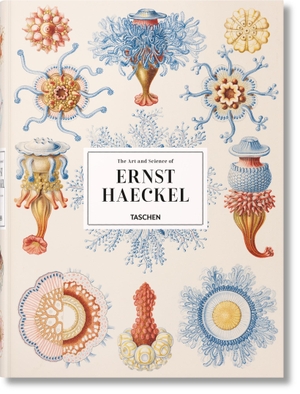 Rainer Willmann / Julia Voss. The Art and Science of Ernst Haeckel. TASCHEN GmbH, 2019.