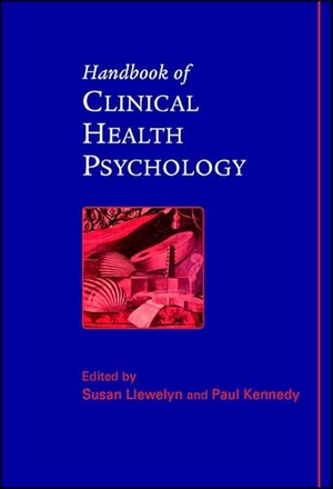 Llewelyn / Kennedy. Hdbk of Clinical Health Psychology. John Wiley & Sons, 2003.