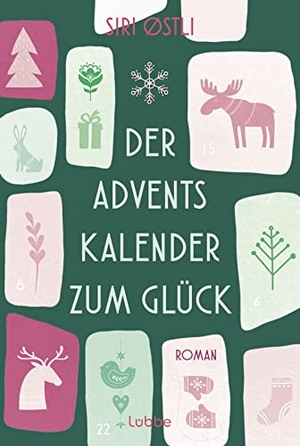 Østli, Siri. Der Adventskalender zum Glück - Roman. Lübbe, 2023.