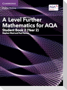 A Level Further Mathematics for AQA Student Book 2 (Year 2)