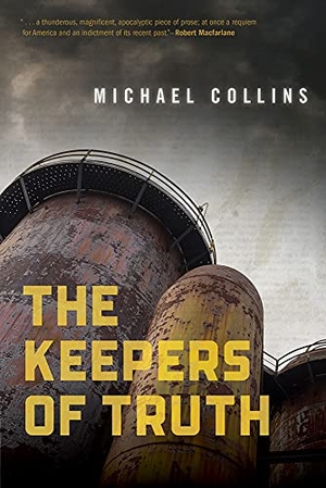 Collins, Michael. The Keepers of Truth. University of Iowa Press, 2021.