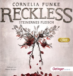 Funke, Cornelia / Lionel Wigram. Reckless 1. Steinernes Fleisch. Oetinger Media GmbH, 2020.
