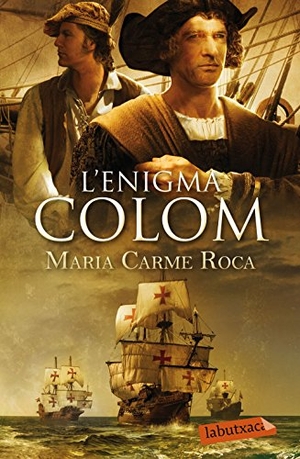 Roca, M. Carme. L'enigma Colom. labutxaca, 2015.