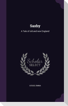 Saxby: A Tale of old and new England