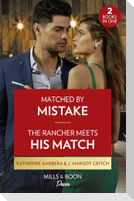 Matched By Mistake / The Rancher Meets His Match