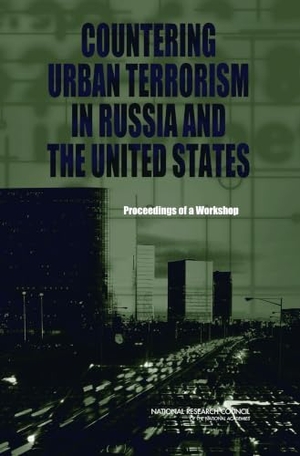 Russian Academy of Sciences / National Research Council et al. Countering Urban Terrorism in Russia and the United States - Proceedings of a Workshop. National Academies Press, 2006.
