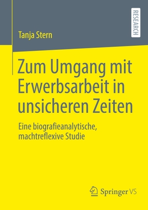 Stern, Tanja. Zum Umgang mit Erwerbsarbeit in unsicheren Zeiten - Eine biografieanalytische, machtreflexive Studie. Springer Gabler, 2026.