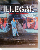 Illegal. Street Art Graffiti 1960-1995