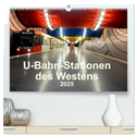 U-Bahn-Stationen des Westens (hochwertiger Premium Wandkalender 2025 DIN A2 quer), Kunstdruck in Hochglanz