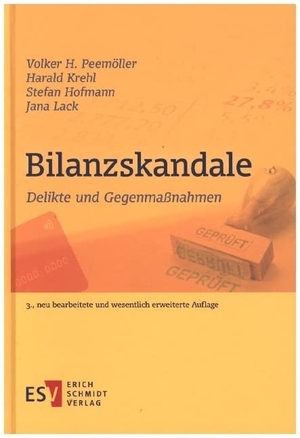 Peemöller, Volker H. / Krehl, Harald et al. Bilanzskandale - Delikte und Gegenmaßnahmen. Schmidt, Erich Verlag, 2020.
